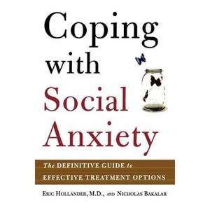 Coping with Social Anxiety - by  Eric Hollander & Nicholas Bakalar (Paperback) - 1 of 1