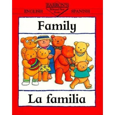 Family/La Familia - (Bilingual First Books/English-Spanish) by  Clare Beaton (Paperback)