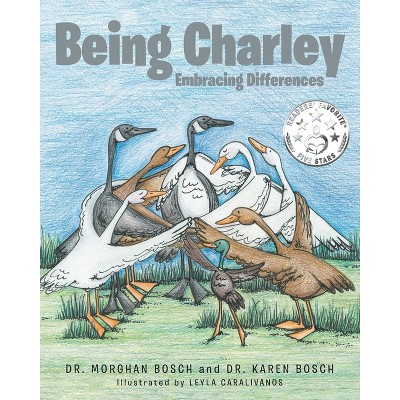 Being Charley - by Morghan Bosch & Karen Bosch
