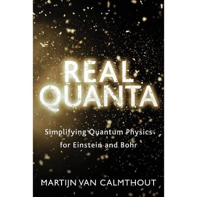 Real Quanta - by  Martijn Van Calmthout (Paperback)