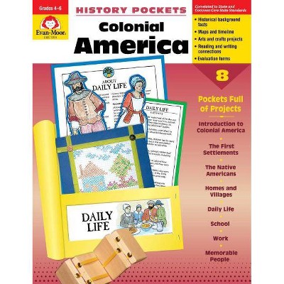 Colonial America Grade 4-6+ - (History Pockets) by  Evan-Moor Educational Publishers (Paperback)