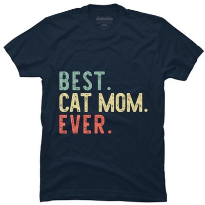 Men's Design By Humans Best Cat Mom Ever Funny Mommy Vintage Gift Christmas T-Shirt By mothersdaygift T-Shirt