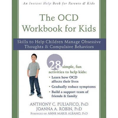 The OCD Workbook for Kids - by  Anthony C Puliafico & Joanna A Robin (Paperback)