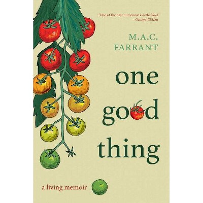 One Good Thing - by  M a C Farrant (Paperback)