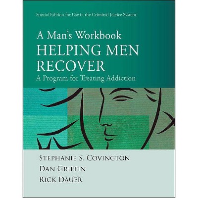 Helping Men Recover - by  Stephanie S Covington & Dan Griffin & Rick Dauer (Paperback)