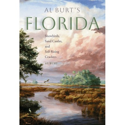 Al Burt's Florida - (Florida History and Culture) (Paperback)