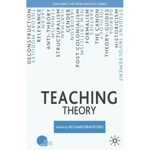 Teaching Theory - (Teaching the New English) by  R Bradford (Paperback) - 1 of 1