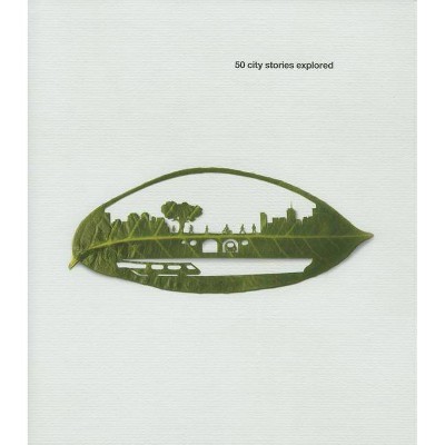 The Design Book: 50 City Stories Explored - 2nd Edition by  Arup Group Ltd (Hardcover)