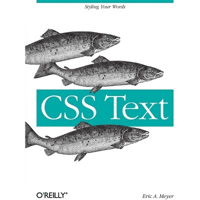 CSS Text - by  Eric Meyer (Paperback)