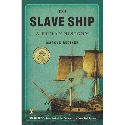 The Slave Ship - by  Marcus Rediker (Paperback)