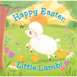 Happy Easter, Little Lamb! - by  Michelle Prater Freeman (Board Book) - 1 of 1