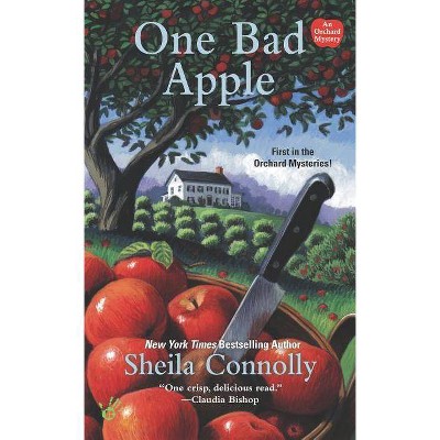 One Bad Apple - (Orchard Mystery) by  Sheila Connolly (Paperback)