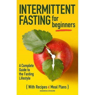 Intermittent Fasting for Beginners - by  Amanda Swaine (Paperback)