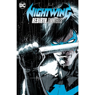 Nightwing: Rebirth Omnibus - by  Tim Seeley (Hardcover)