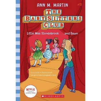 Little Miss Stoneybrook...and Dawn (the Baby-Sitters Club #15), Volume 15 - by Ann M Martin (Paperback)