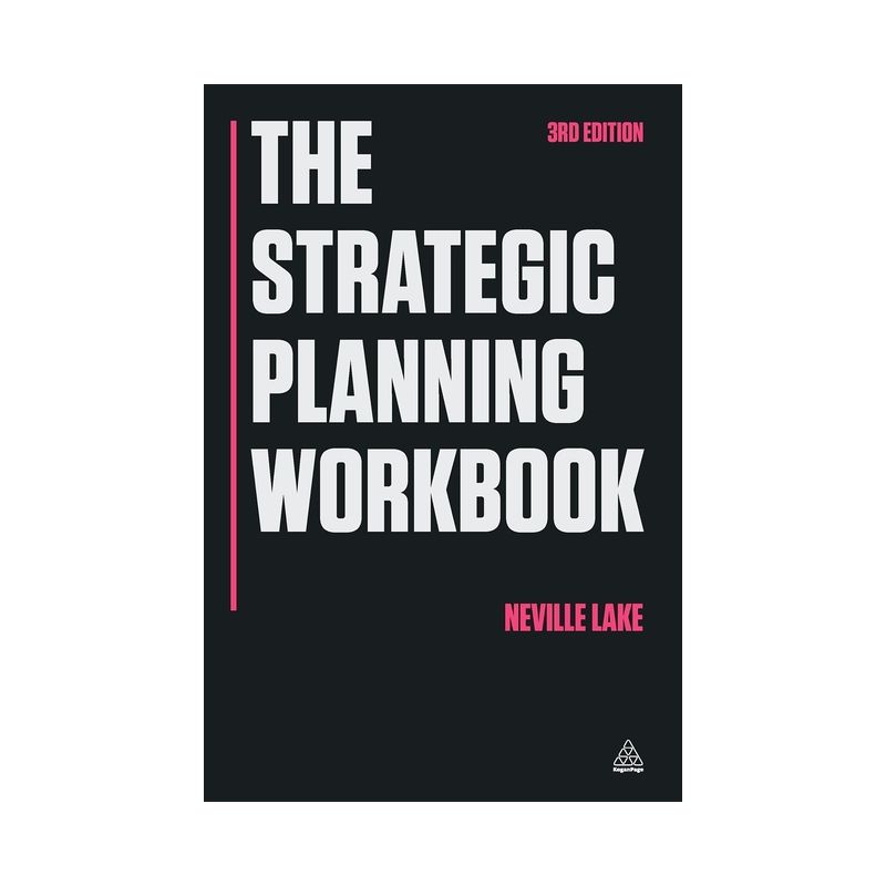 The Strategic Planning Workbook - 3rd Edition by  Neville Lake (Paperback), 1 of 2