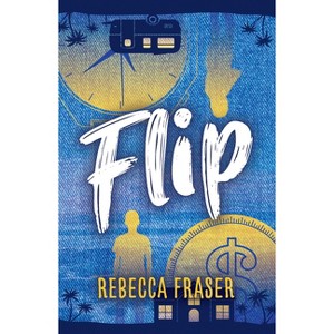 Flip - (Rhiza Shorts) 6th Edition by  Rebecca Fraser (Paperback) - 1 of 1
