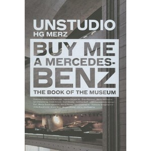 Buy Me a Mercedes Benz - by  Un Studio (Hardcover) - 1 of 1