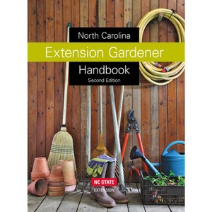 North Carolina Extension Gardener Handbook - 2nd Edition by  Kathleen A Moore & Lucy K Bradley (Hardcover) - 1 of 1