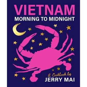 Vietnam: Morning to Midnight - by  Jerry Mai (Hardcover) - 1 of 1