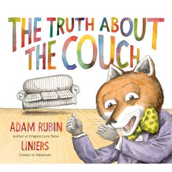 The Truth about the Couch - by  Adam Rubin (Hardcover)
