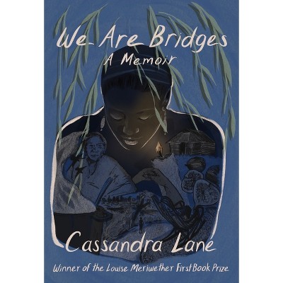 We Are Bridges - by  Cassandra Lane (Paperback)
