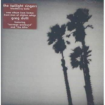 Twilight Singers - Blackberry Belle (CD)