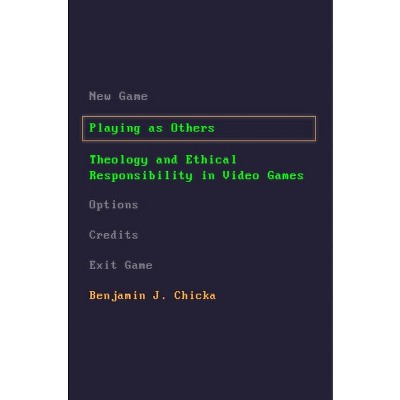 Playing as Others - by  Benjamin J Chicka (Hardcover)
