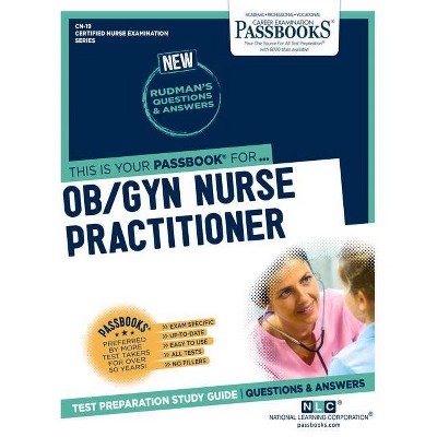 OB/GYN Nurse Practitioner (CN-19) - (Certified Nurse Examination) by  National Learning Corporation (Paperback)