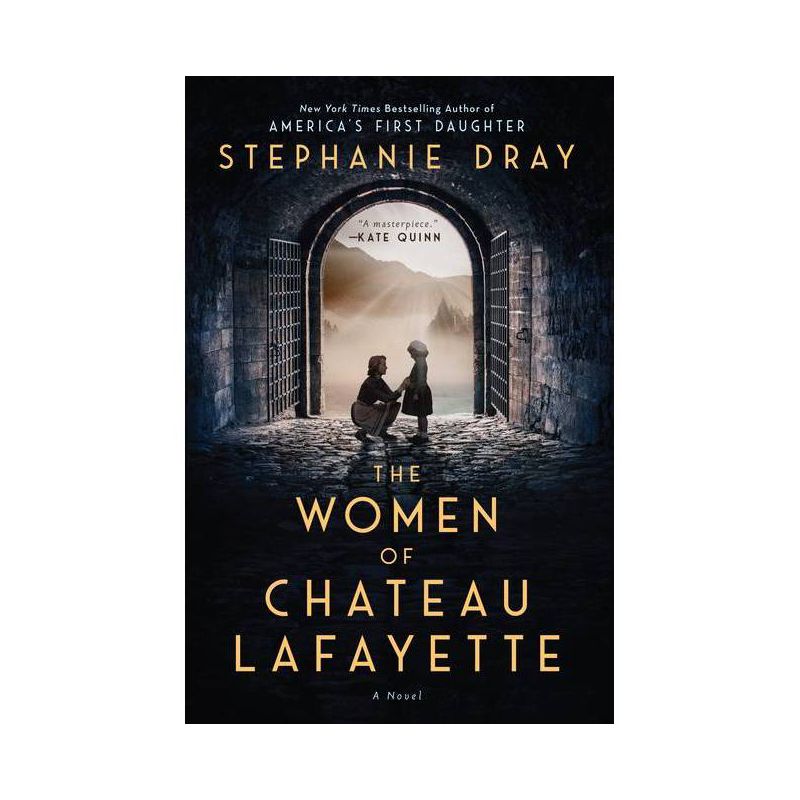 The Women of Chateau Lafayette - by Stephanie Dray, 1 of 2