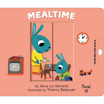 Mealtime - (Pull and Play) by  Alice Le Henand (Board Book)