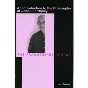 The Fragmentary Demand - Annotated by  Ian James (Paperback) - 1 of 1