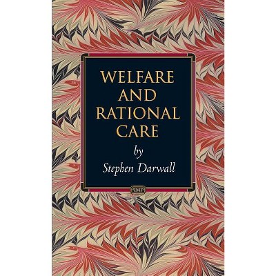 Welfare And Rational Care - (princeton Monographs In Philosophy) By ...