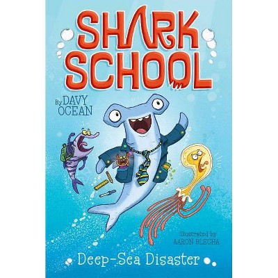 Deep-Sea Disaster, 1 - (Shark School) by  Davy Ocean (Paperback)