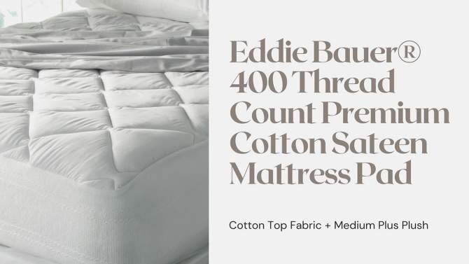 Eddie Bauer Queen Medium Plush Premium Cotton 400 Thread Count Mattress Pad, 2 of 6, play video