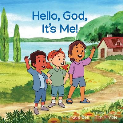 Hello, God, It's Me! - by  Caitlin Bell (Board Book)