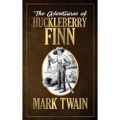 The Adventures of Huckleberry Finn - by  Mark Twain (Paperback)