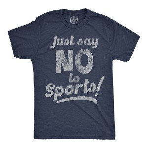 Mens Funny T Shirts Just Say No To Sports Sarcastic Graphic Novelty Tee For Men - Crazy Dog Men's T Shirt for Nerds - 1 of 4