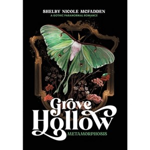 Grove Hollow Metamorphosis - by Shelby Nicole McFadden - 1 of 1
