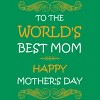 Junior's Design By Humans Happy Mother's Day World's Best Mom By tmsarts T-Shirt - 2 of 2