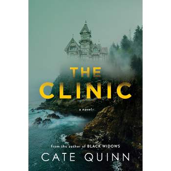 The Clinic - by  Cate Quinn (Hardcover)