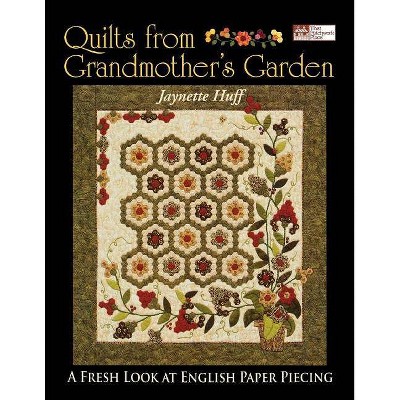 Quilts from Grandmother's Garden Print on Demand Edition - by  Jaynette Huff (Paperback)