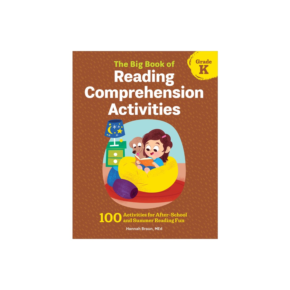 The Big Book of Reading Comprehension Activities, Grade K - by Hannah Braun (Paperback)