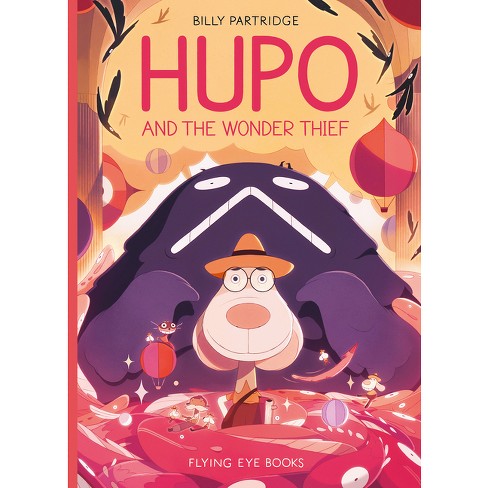 Hupo and the Wonder Thief - by  Billy Partridge (Hardcover) - image 1 of 1