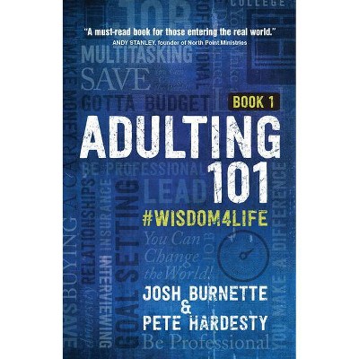 Adulting 101 Book 1 - by  Josh Burnette & Pete Hardesty (Hardcover)