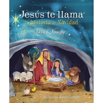 Jesús Te Llama: La Historia de Navidad - (Jesus Calling) by  Sarah Young (Hardcover)