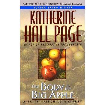 The Body in the Big Apple - (Faith Fairchild Mysteries) by  Katherine Hall Page (Paperback)