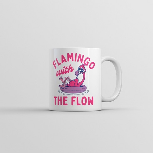 Crazy Dog T-Shirts Flamingo With The Flow Mug Funny Sarcastic Animal Graphic Coffee Cup-11oz - image 1 of 4