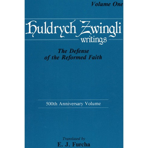 The Defense of the Reformed Faith - (Pittsburgh Theological Monographs-New) by  Ulrich Zwingli (Hardcover) - image 1 of 1