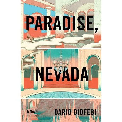 Paradise, Nevada - by  Dario Diofebi (Hardcover)